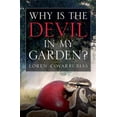 thumbnail image 1 of Pre-Owned Why Is the Devil in My Garden? (Hardcover) 9780983208402, 1 of 1