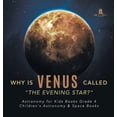 thumbnail image 1 of Why is Venus Called "The Evening Star?" Astronomy for Kids Books Grade 4 Children's Astronomy & Space Books, (Hardcover), 1 of 1