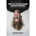 thumbnail image 1 of Why is Your Name Upside Down?: Stories from a Life in Advertising, (Paperback), 1 of 1