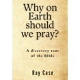 thumbnail image 1 of Why on Earth Should We Pray?, (Paperback), 1 of 1
