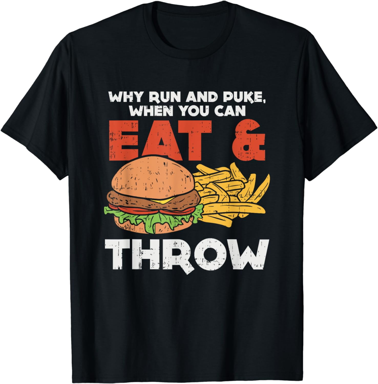 Why run and puke when you can eat and throw, Joke Athlete TShirt
