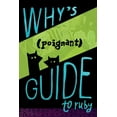 thumbnail image 1 of Why's (Poignant) Guide to Ruby, (Paperback), 1 of 1