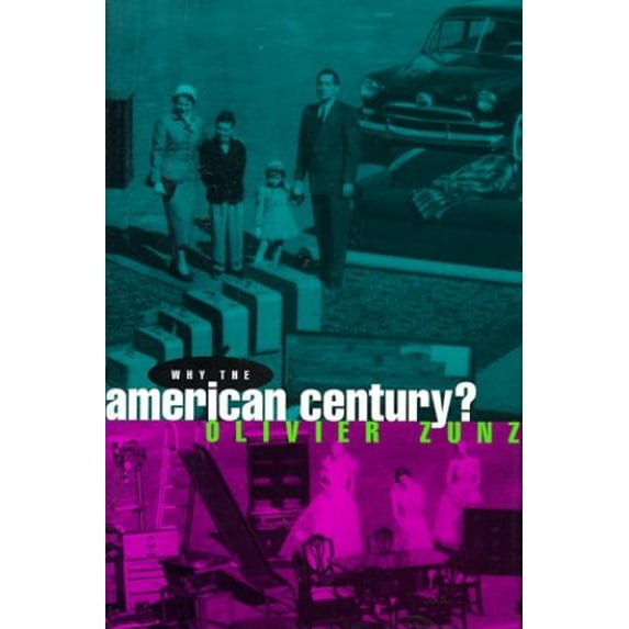 Pre-Owned Why the American Century? (Hardcover) 0226994619 9780226994611