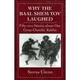 thumbnail image 1 of Why the Baal Shem Tov Laughed: Fifty-two Stories about Our Great Chasidic Rabbis, (Hardcover), 1 of 1