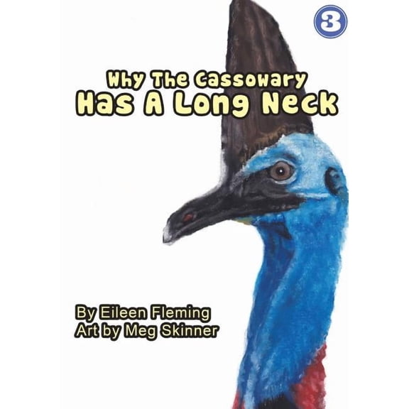 Why the Cassowary Has a Long Neck, (Paperback)
