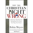 thumbnail image 1 of Pre-Owned Why the Christian Right Is Wrong: A Minister's Manifesto for Taking Back Your Faith, Your Flag, Your Future (Paperback) 0470184639 9780470184639, 1 of 1