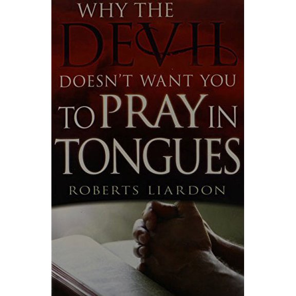 Pre-Owned Why The Devil Doesn't Want You To Pray In Tongues (Paperback) 1629112194 9781629112190