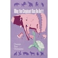 thumbnail image 1 of Why the Elephant Has No Butt (Paperback), 1 of 1