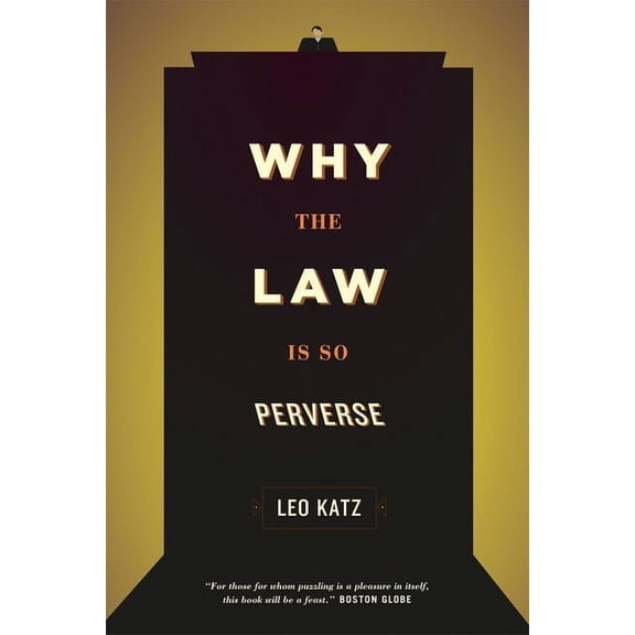 Why the Law Is So Perverse, (Paperback)