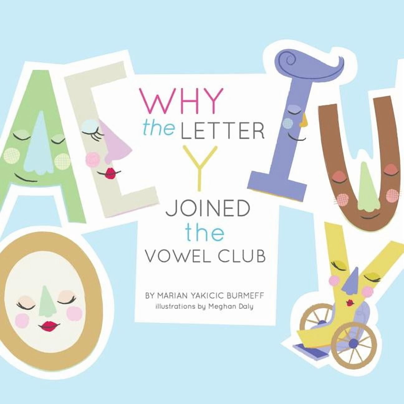 Why the Letter y Joined the Vowel Club, (Paperback) - Walmart.com