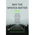 thumbnail image 1 of Pre-Owned Why the Mystics Matter Now (Paperback) 1532655134 9781532655135, 1 of 1