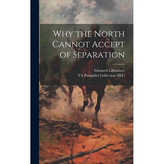 Why the North Cannot Accept of Separation (Hardcover)