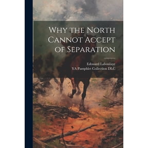 Why the North Cannot Accept of Separation (Paperback)