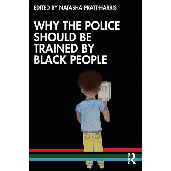 Why the Police Should be Trained by Black People, (Paperback)