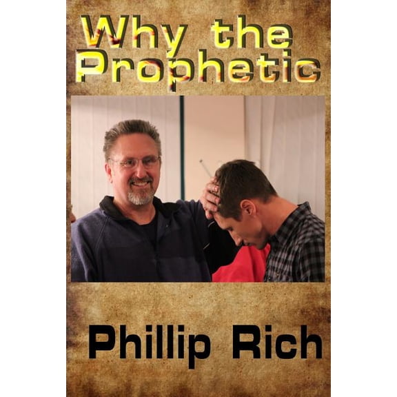 Why the Prophetic