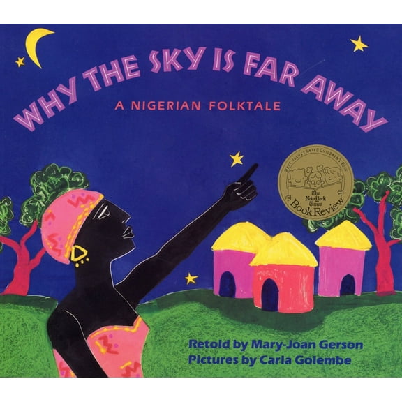 Why the Sky Is Far Away: A Nigerian Folktale, (Paperback)
