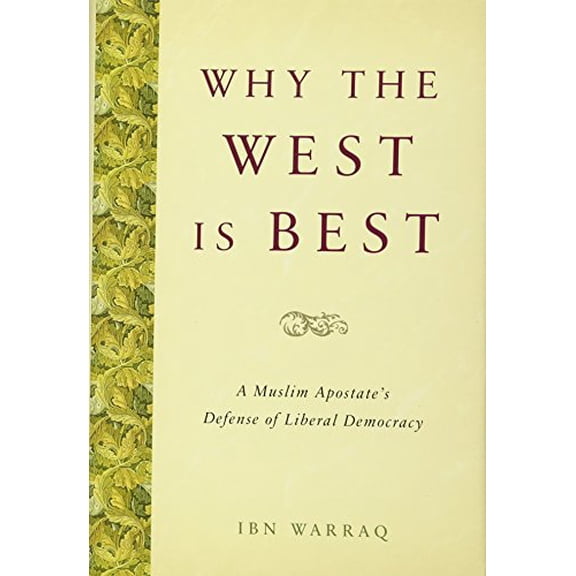 Pre-Owned Why the West Is Best: A Muslim Apostate's Defense of Liberal Democracy (Hardcover) 1594035768 9781594035760
