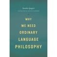 thumbnail image 1 of Pre-Owned Why We Need Ordinary Language Philosophy (Hardcover) 0226470547 9780226470542, 1 of 1