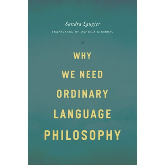 Pre-Owned Why We Need Ordinary Language Philosophy (Hardcover) 0226470547 9780226470542