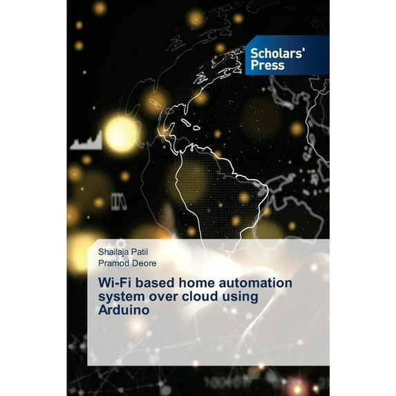 Wi-Fi based home automation system over cloud using Arduino, (Paperback)