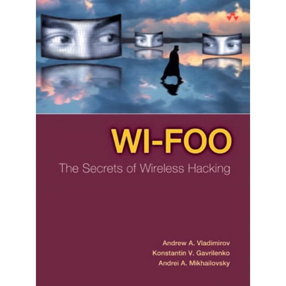 Pre-Owned Wi-Foo: The Secrets of Wireless Hacking Paperback