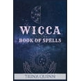 thumbnail image 1 of Wicca Book of Spells : A Step-by-Step Guide to Beginning Magical Practices, Meditation, and Casting Effective Spells for Love, Self-Care, Success, and Healing using Crystals, Herbs, and Candles (2022) (Paperback), 1 of 1