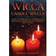 thumbnail image 1 of Wicca Candle Spells: The Ultimate Wiccan Guide to Start Practicing Candle Magic and Rituals for Solitary Practitioners, Introducing Witchcraft Magic Contemporary and Mysteries (Paperback), 1 of 1