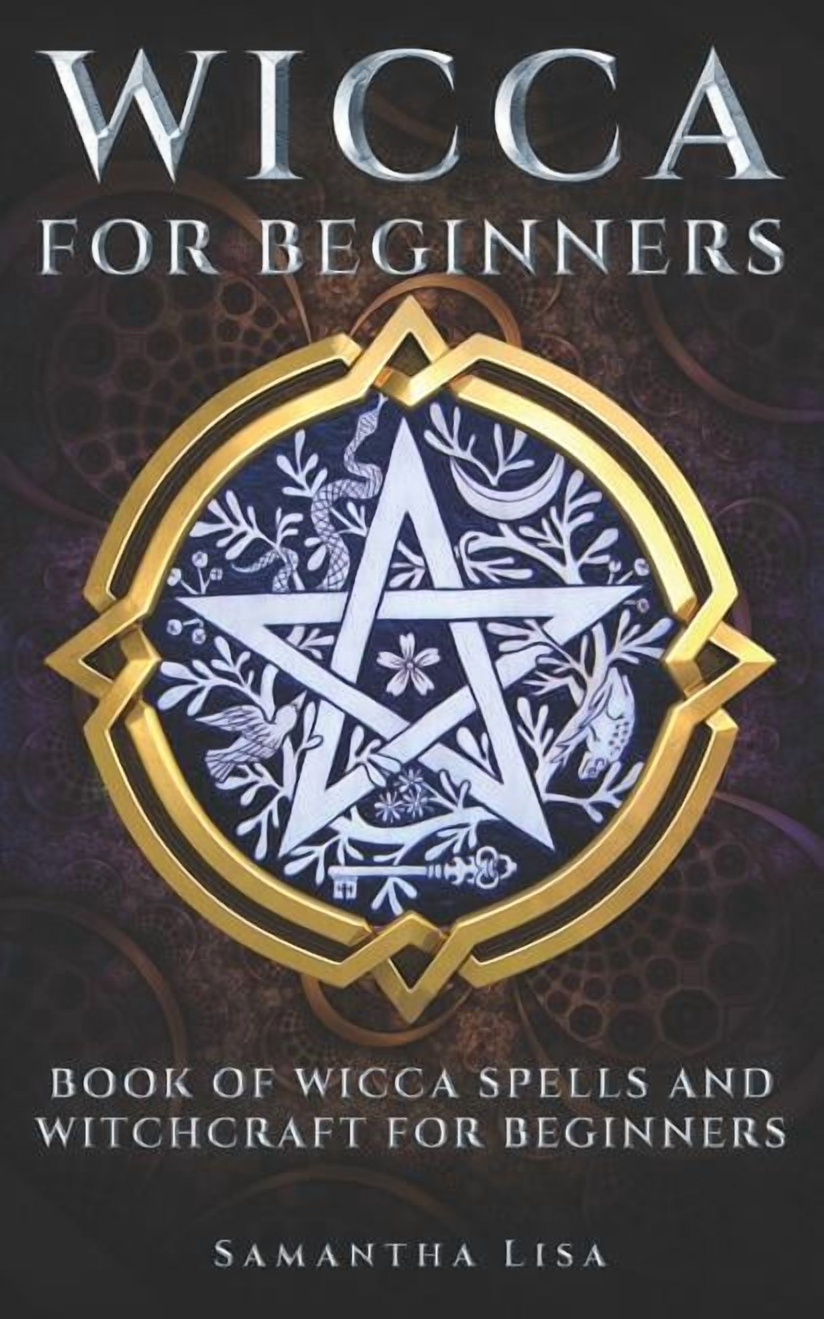 Wicca For Beginners: Book of Wicca Spells and Witchcraft for Beginners ...