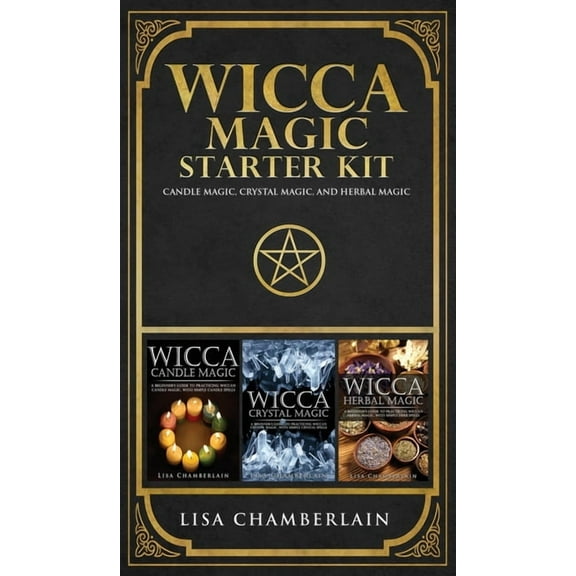 Wicca Magic Starter Kit: Candle Magic, Crystal Magic, and Herbal Magic, (Hardcover)