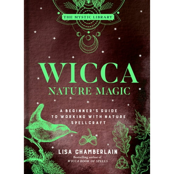 Pre-Owned Wicca Nature Magic: A Beginner's Guide to Working with Nature Spellcraft (Hardcover) 1454941081 9781454941088
