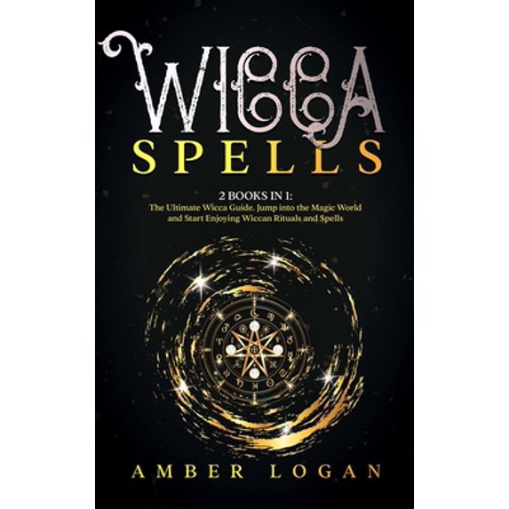 Pre-Owned Wicca Spells: 2 Books in 1: The Ultimate Wicca Guide. Jump into the Magic World and Start Enjoying Wiccan Rituals and Spells. (Hardcover) 180271099X 9781802710991