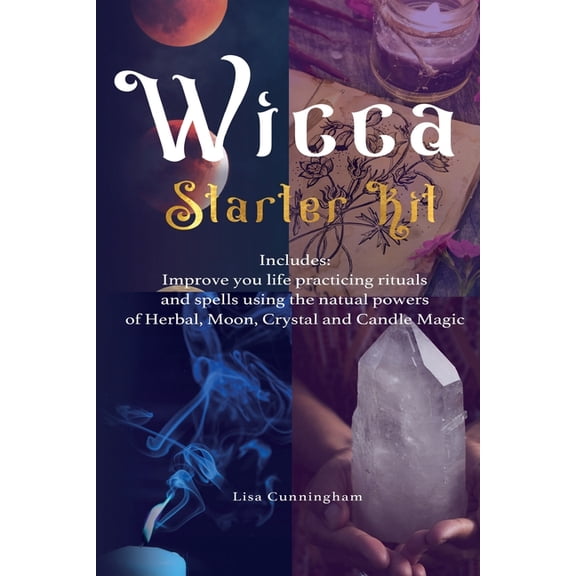 Pre-Owned Wicca : Starter Kit: Improve your life practicing rituals and spells using the natural powers of Herbal, Moon, Crystal and Candle Magic