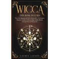 thumbnail image 1 of Wicca : This book includes: Wicca for Beginners & Wicca Starter Kit - A Complete Beginners Guide to Wiccan Magic, Spells, Rituals, Essential Oils and Witchcraft (Paperback), 1 of 1