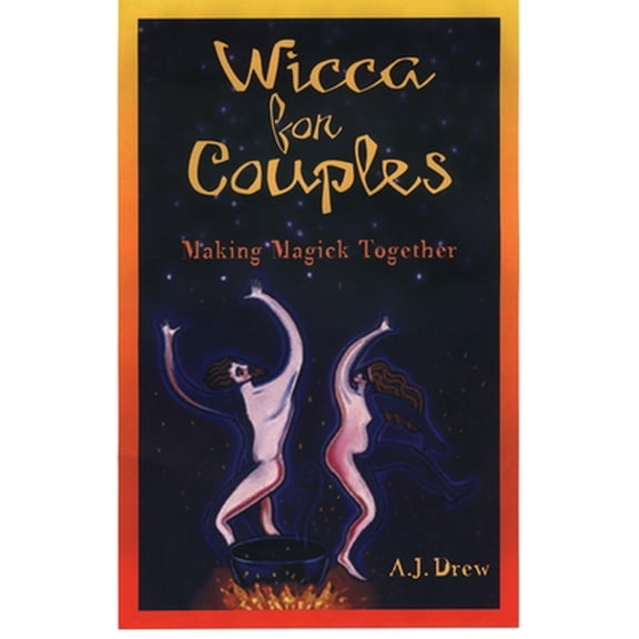 Pre-Owned Wicca for Couples: Making Magick Together (Paperback) 1564146200 9781564146205