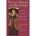 thumbnail image 1 of Wiccan Magick for Beginners: A Guide to Spells, Rites, and Customs, (Paperback), 1 of 1