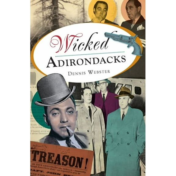 Wicked Wicked Adirondacks, (Paperback)