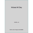 thumbnail image 1 of Pre-Owned Wicked All Day (Paperback) 1416594922 9781416594925, 1 of 1