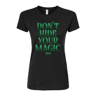 Wicked - Dont Hide Your Magic - Juniors Fitted Graphic T-Shirt