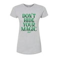 thumbnail image 1 of Wicked - Dont Hide Your Magic - Juniors Fitted Graphic T-Shirt, 1 of 5