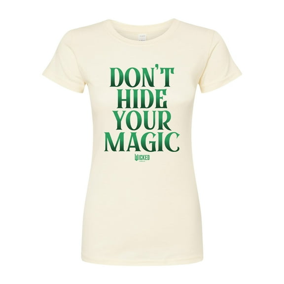 Wicked - Dont Hide Your Magic - Juniors Fitted Graphic T-Shirt