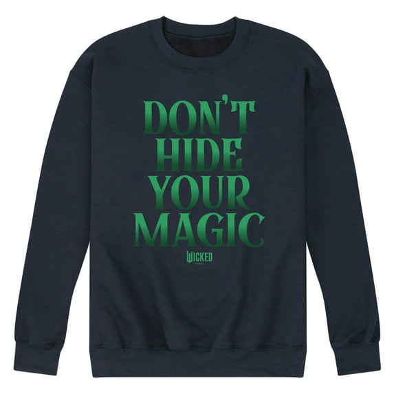 Wicked - Dont Hide Your Magic - Men's Crew Fleece Sweatshirt
