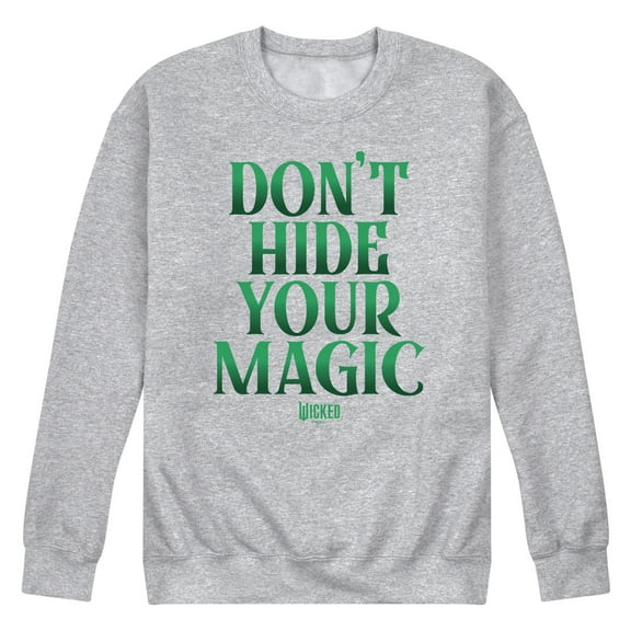 Wicked - Dont Hide Your Magic - Men's Crew Fleece Sweatshirt