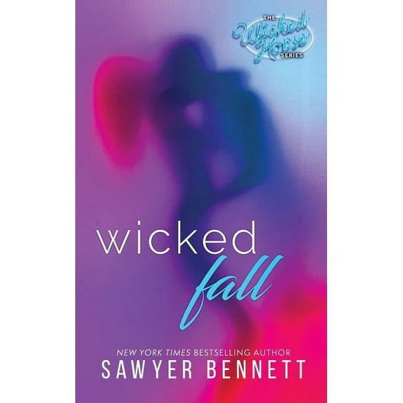 Wicked Fall (Paperback) by Sawyer Bennett