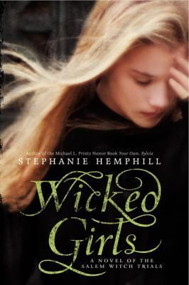 Pre-Owned Wicked Girls: A Novel of the Salem Witch Trials (Paperback) 0061853305 9780061853302