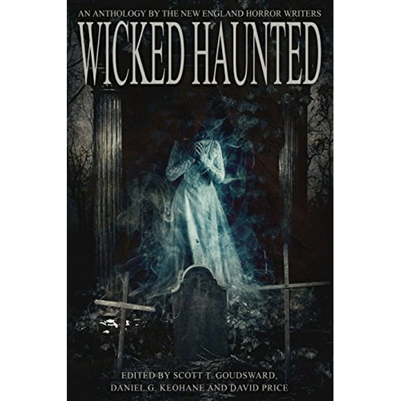 Pre-Owned Wicked Haunted: An Anthology of the New England Horror Writers