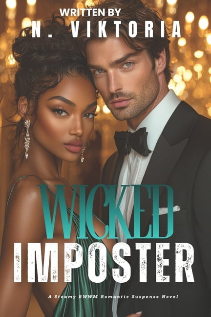 Beautiful Lies Wicked Imposter: A Steamy BWWM Interracial Multicultural Standalone Fake Marriage Thriller Romance Novel, (Paperback)