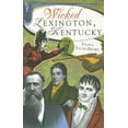 thumbnail image 1 of Wicked Lexington, Kentucky (Paperback), 1 of 1