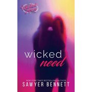 Wicked Need Paperback by Sawyer Bennett