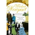 thumbnail image 1 of Wicked Newport: Sordid Stories from the City by the Sea (Hardcover), 1 of 1