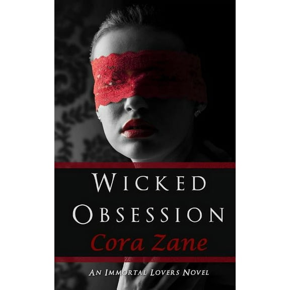 Wicked Obsession: An Immortal Lovers Novel Paperback